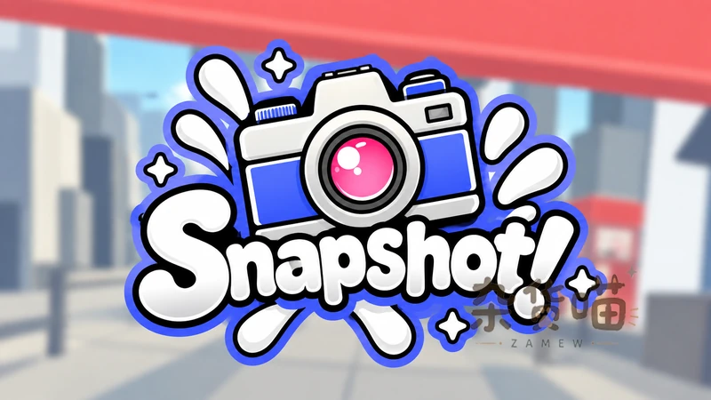快照! Snapshot! | RPG游戏 - 3D街区摄影与收集 - 中文版本 - 杂货喵